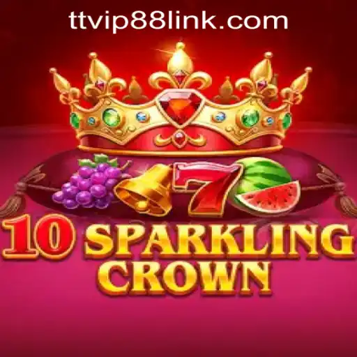 Unlock the Thrills of 10SparklingCrown at TTVIP88 Casino